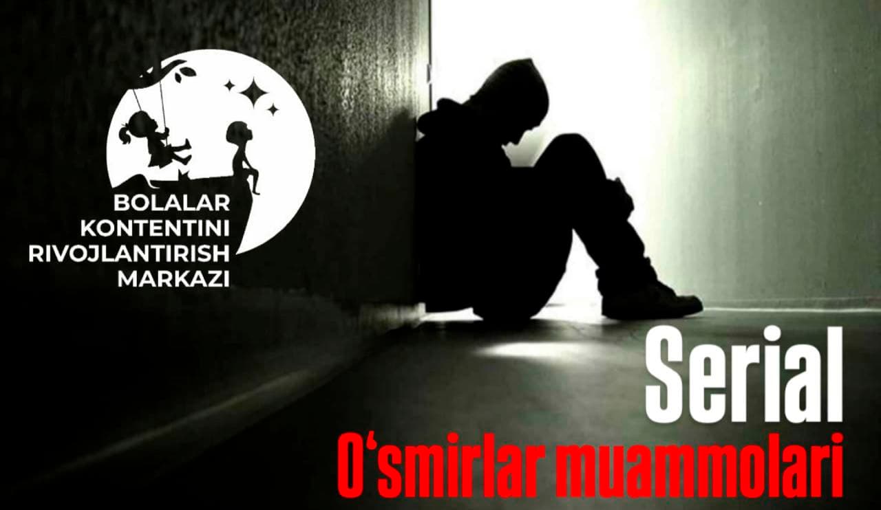 Voyaga yetmaganlar örtasidagi dolzarb muammolarga bağişlangan serial loyihasiga qayta tanlov